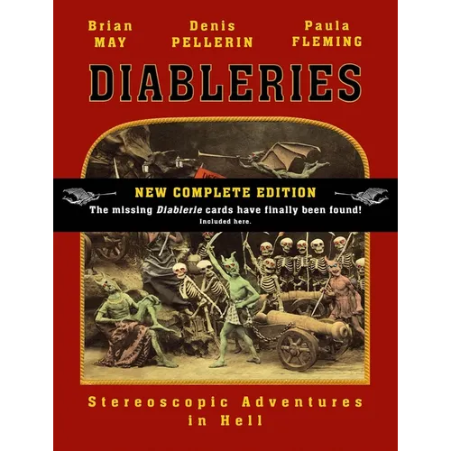 Diableries: The Complete Edition: Stereoscopic Adventures in Hell - Hardcover