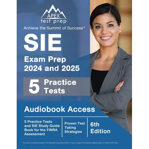 SIE Exam Prep 2024 and 2025: 5 Practice Tests and SIE Study Guide Book for the FINRA Assessment [6th Edition] - Paperback