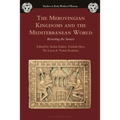 The Merovingian Kingdoms and the Mediterranean World: Revisiting the Sources - Paperback