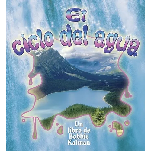 El Ciclo del Agua (the Water Cycle) - Paperback