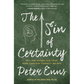 The Sin of Certainty: Why God Desires Our Trust More Than Our Correct Beliefs - Paperback