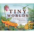 Tiny Worlds of the Appalachian Mountains: An Artist's Journey - Hardcover