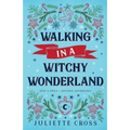 Walking in a Witchy Wonderland - Paperback