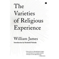 The Varieties of Religious Experience: A Study in Human Nature - Paperback