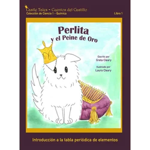 Perlita y el Peine de Oro: Castle Tales Colección de Ciencia 1 - Química - Libro 1 - Hardcover