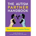 The Autism Partner Handbook: How to Love an Autistic Person - Paperback