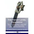 The Abney Level Handbook: How to Use the Topographic Abney Hand Level / Clinometer Tool - A Guide for the Experienced and Beginners, Complete wi - Paperback