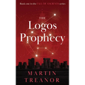 The Logos Prophecy: Fall of Ancients Book 1 - Paperback