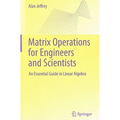 Matrix Operations for Engineers and Scientists: An Essential Guide in Linear Algebra - Paperback
