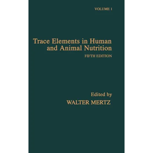 Trace Elements in Human and Animal Nutrition - Hardcover