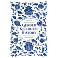 Gender and Chinese History: Transformative Encounters - Paperback