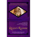 Queen's Ransom: A Mystery at Queen Elizabeth I's Court Featuring Ursula Blanchard - Paperback