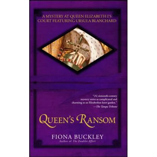 Queen's Ransom: A Mystery at Queen Elizabeth I's Court Featuring Ursula Blanchard - Paperback