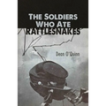 The Soldiers Who Ate Rattlesnakes - Paperback