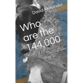 Who Are the: 144,000 - Paperback