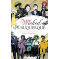 Wicked Albuquerque - Hardcover