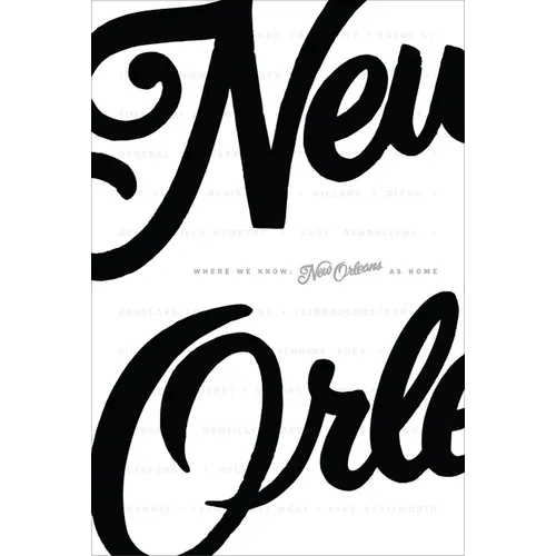 Where We Know: New Orleans as Home - Paperback
