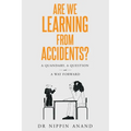 Are We Learning from Accidents?: A quandary, a question and a way forward - Paperback