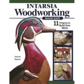 Intarsia Woodworking Made Easy: 11 Projects to Build Your Skills - Paperback