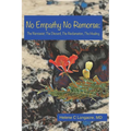 No Empathy No Remorse: The Narcissist, The Discard, The Reclamation, The Healing - Paperback