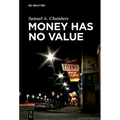 Money Has No Value - Paperback