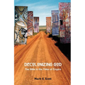 Decolonizing God: The Bible in the Tides of Empire - Paperback