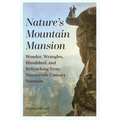 Nature's Mountain Mansion: Wonder, Wrangles, Bloodshed, and Bellyaching from Nineteenth-Century Yosemite - Paperback
