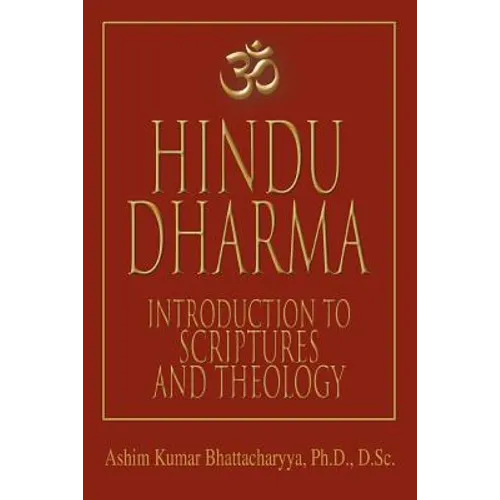 Hindu Dharma: Introduction to Scriptures and Theology - Paperback
