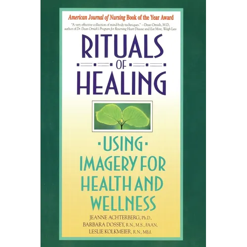 Rituals of Healing: Using Imagery for Health and Wellness - Paperback