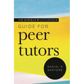 The Rowman & Littlefield Guide for Peer Tutors - Hardcover