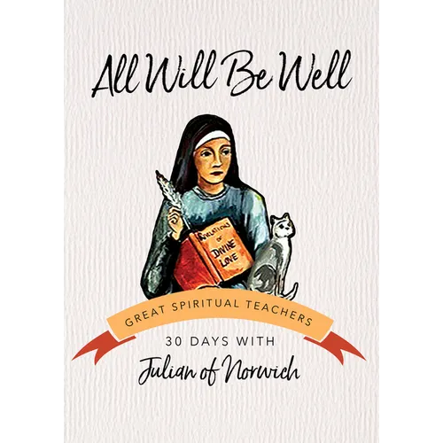 All Will Be Well: 30 Days with Julian of Norwich - Paperback