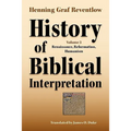 History of Biblical Interpretation, Vol. 3: Renaissance, Reformation, Humanism - Paperback