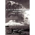 A Gi's Airforce Diary - World War II - Hardcover