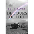 Detours of Life - Paperback