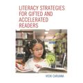 Literacy Strategies for Gifted and Accelerated Readers: A Guide for Elementary and Secondary School Educators - Paperback