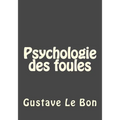 Psychologie des foules - Paperback