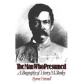 The Man Who Presumed: A Biography of Henry M. Stanley - Paperback