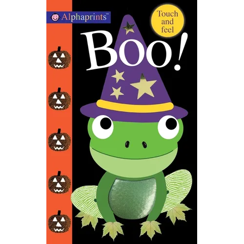 Alphaprints: Boo!: Touch and Feel - Board Book