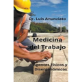 Medicina del Trabajo. Agentes Físicos y Ergonómicos. - Paperback