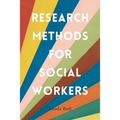 Research Methods for Social Workers - Paperback