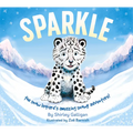 Sparkle: The Snow Leopard's Amazing Snowy Adventure! - Paperback