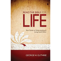 Read the Bible for Life: Your Guide to Understanding and Living God's Word - Paperback