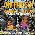 On the Go with Gabby & Olivia Welcome to Savannah! - Paperback