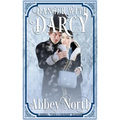 Danger With Darcy: A Pride & Prejudice Variation - Paperback