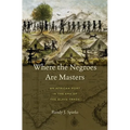 Where the Negroes Are Masters: An African Port in the Era of the Slave Trade - Hardcover