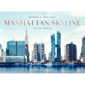 Manhattan Skyline: The City Unfolds - Hardcover