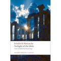 Twilight of the Idols: Or How to Philosophize with a Hammer - Paperback