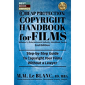 CHEAP PROTECTION, COPYRIGHT HANDBOOK FOR FILMS, 2nd Edition: Step-by-Step Guide to Copyright Your Film Without a Lawyer - Paperback