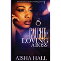 Caught Up Loving A Boss - Paperback