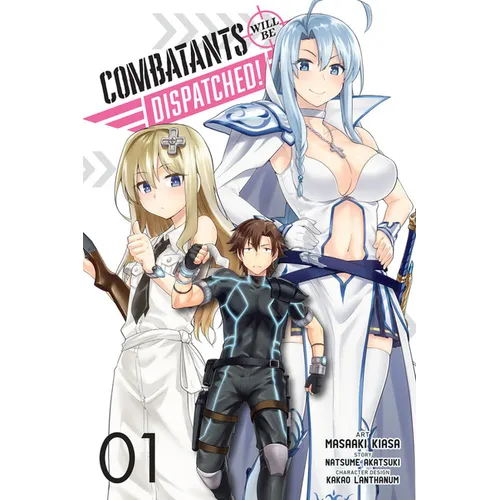 Combatants Will Be Dispatched!, Vol. 1 (Manga) - Paperback